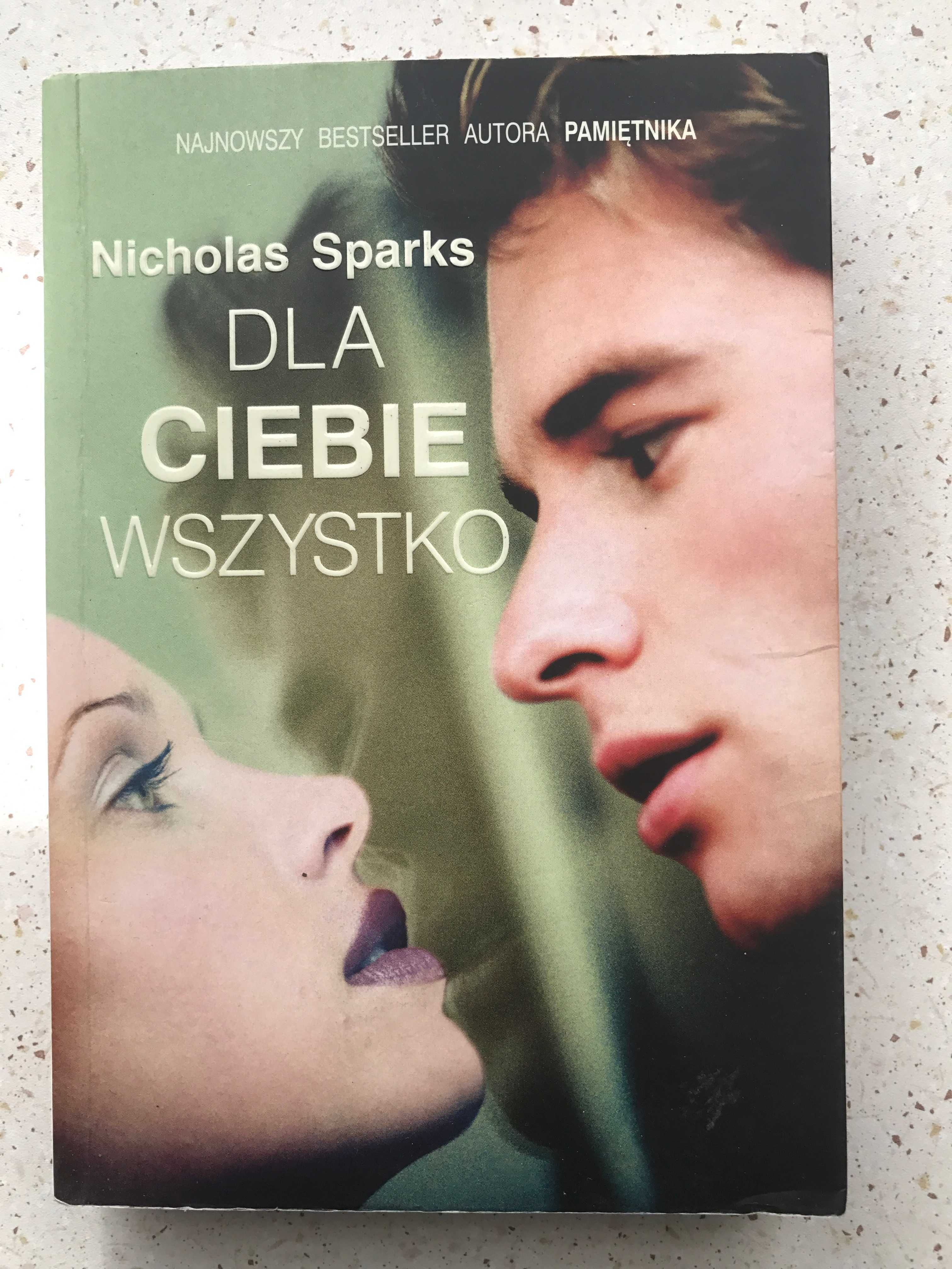 Nicholas Sparks "Dla Ciebie Wszystko"