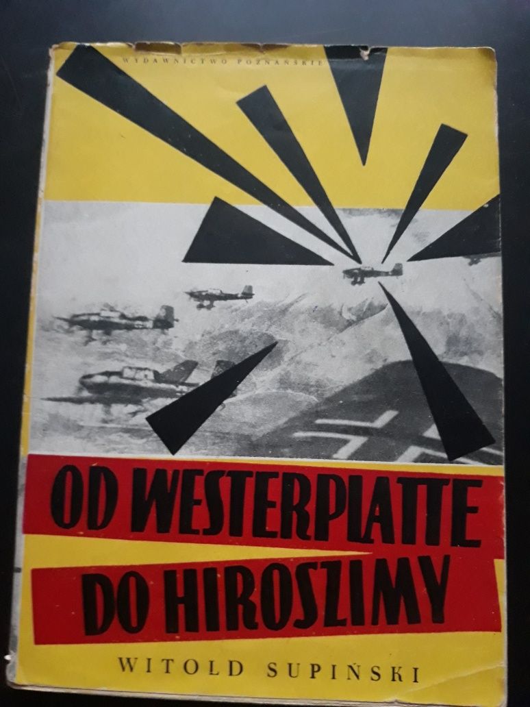 Od Westerplatte do Hiroszimy 1958 Supiński II WOJNA ŚWIATOWA
