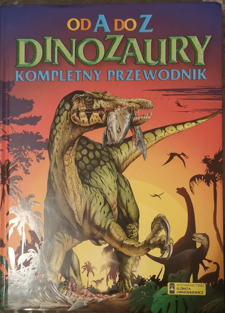 Dinozaury od a do z kompletny przewodnik