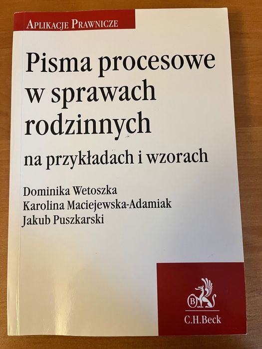 Pisma procesowe w sprawach rodzinnych w przykładach i wzorach C.H.Beck