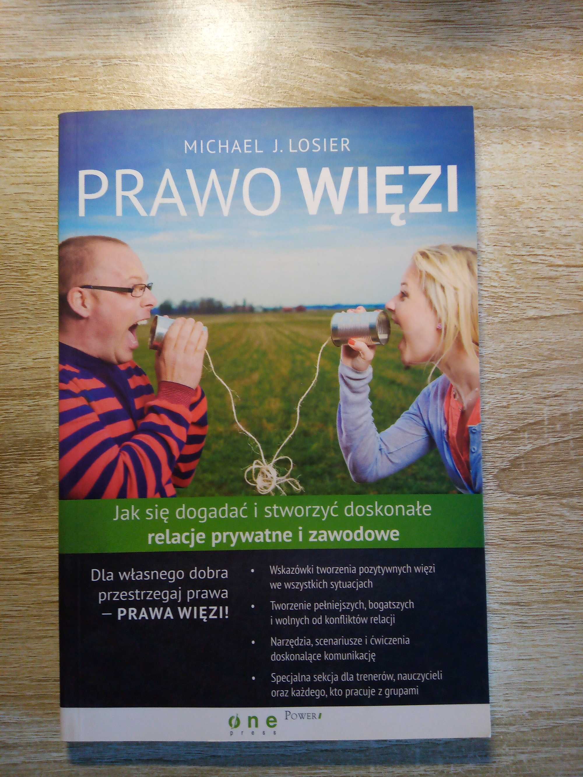 Prawo Więzi. Jak się dogadać i stworzyć doskonałe relacje