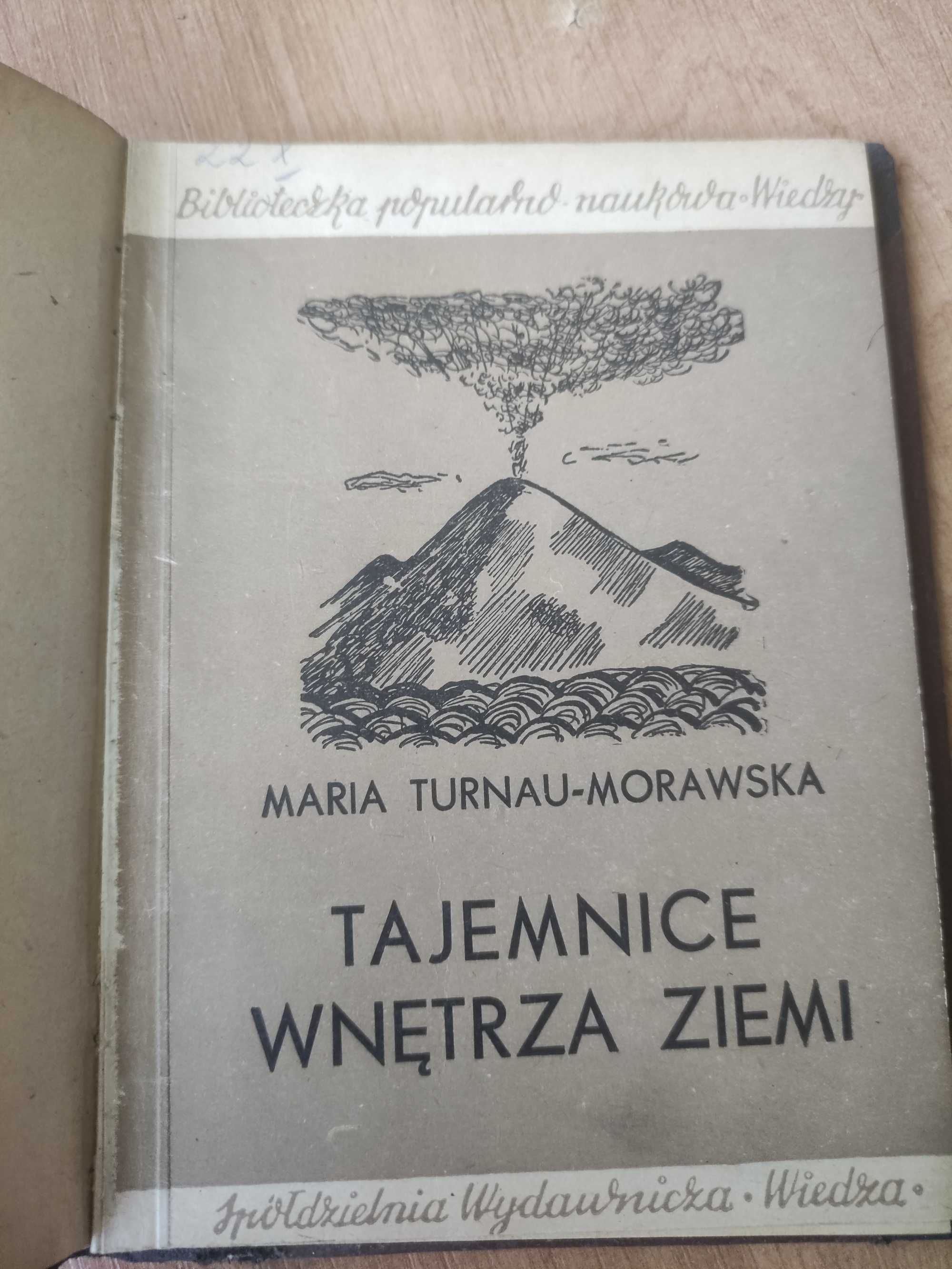 M.Turnau -Morawska. ,, Tajemnice wnętrza Ziemi " 1948