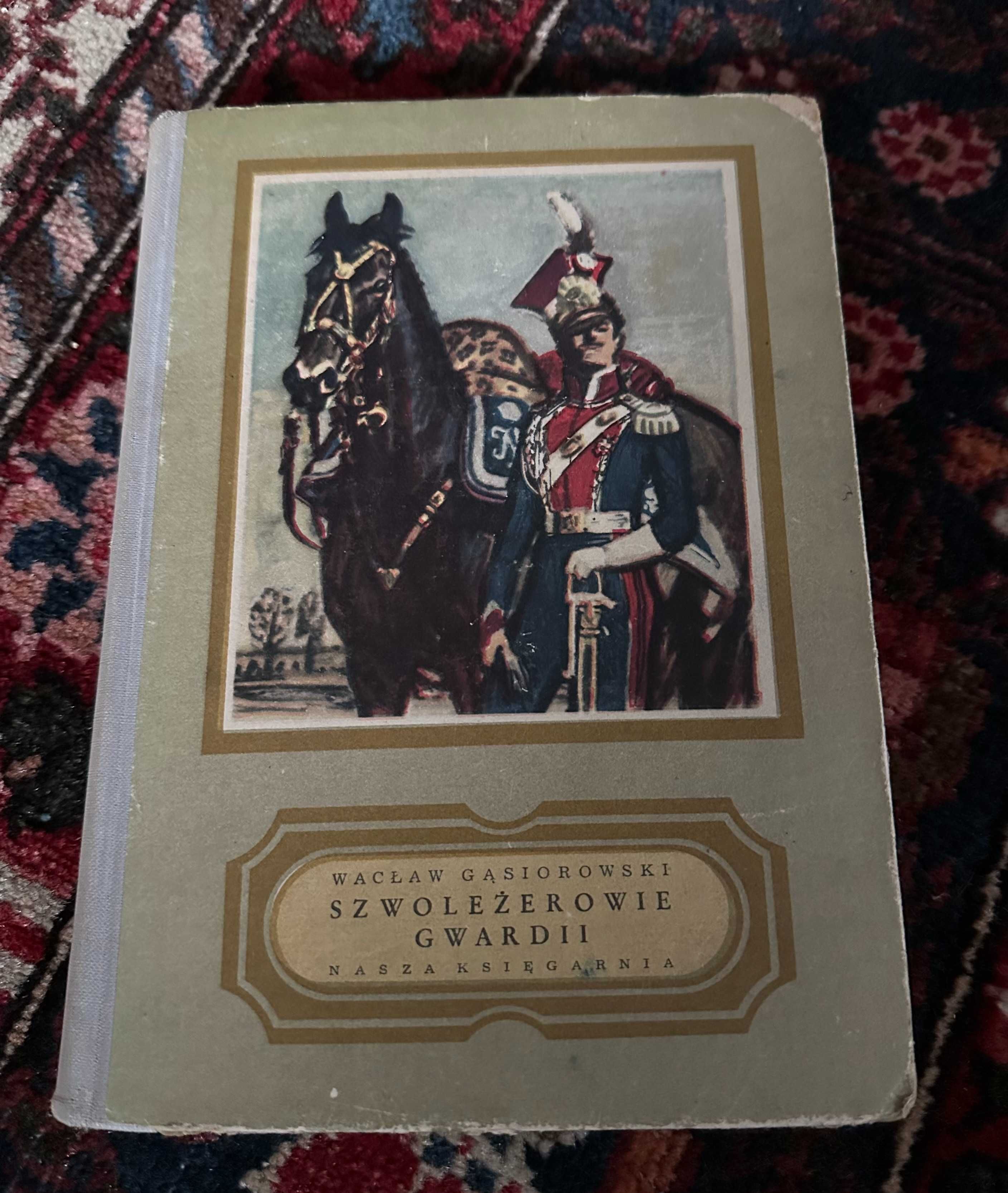 Wacław Gąsiorowski Szwoleżerowie Gwardii