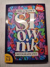 Obrazkowy słownik ortograficzny klasy 1-3 NOWY