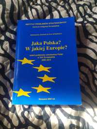 jak Polska? w jakiej Europie? wokół problemów członkowstwa Polski w un