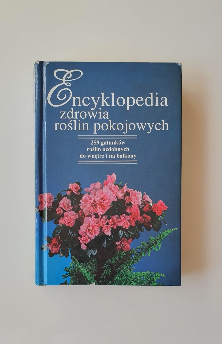 Ksiażka Encyklopedia zdrowia roślin pokojowych