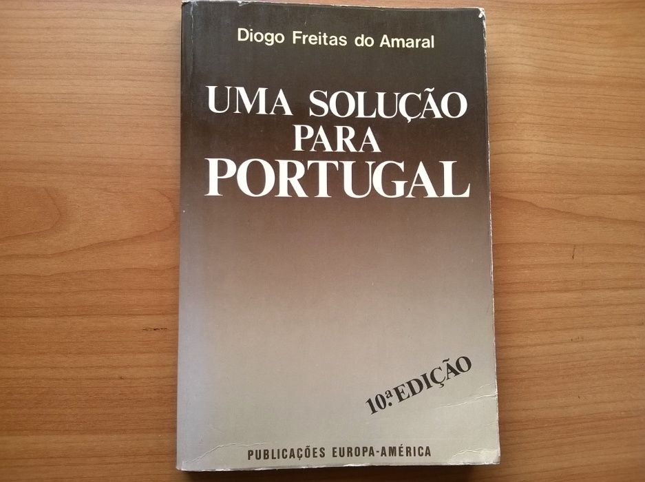 Uma Solução para Portugal - Diogo Freitas do Amaral