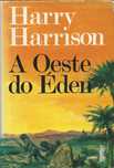 A oeste do Éden - Harry Harrison