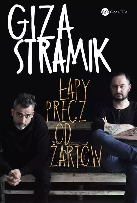 Łapy Precz Od Żartów Abelard Giza, Jacek Stramik