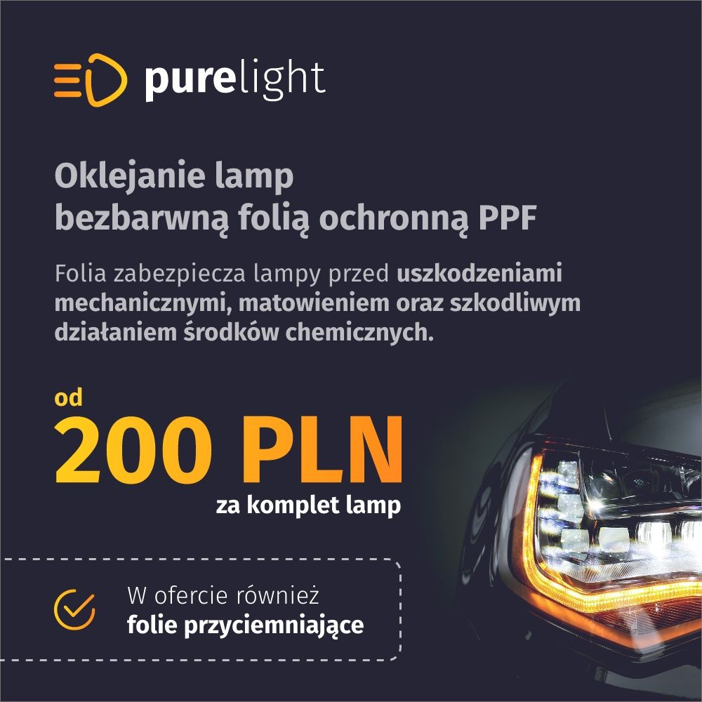 Polerowanie lamp. Regeneracja reflektorów. Folie PPF. PureLight