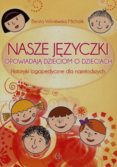 Nasze Języczki Opowiadają Dzieciom O Dzieciach