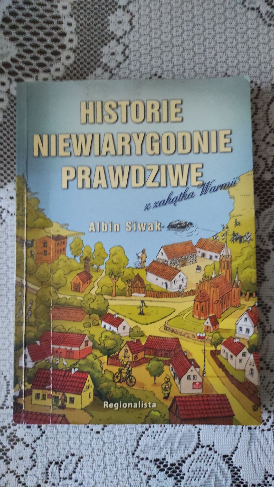 Albin Siwak  Historie niewiarygodne...