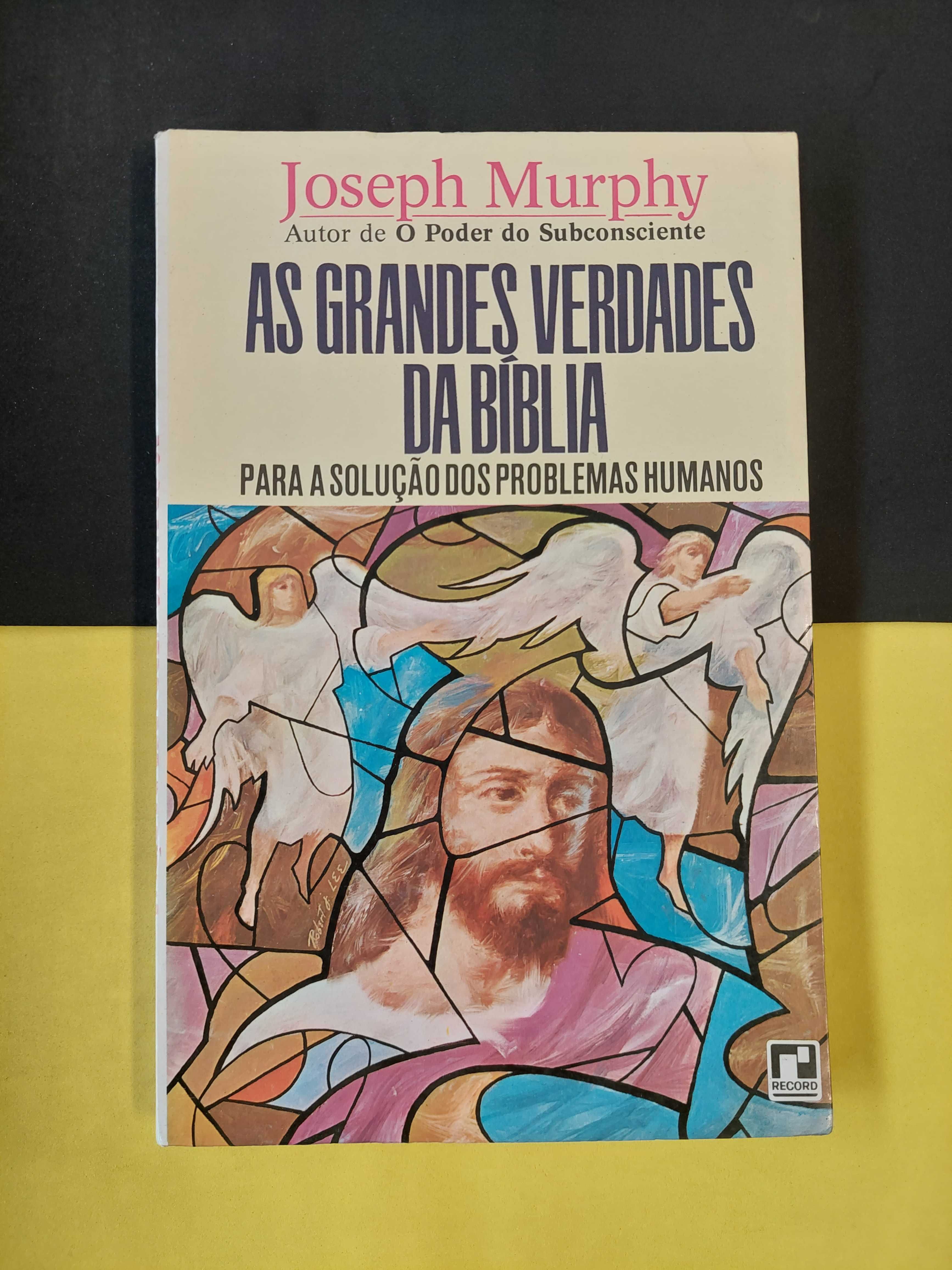 Joseph Murphy - As grandes verdades da bíblia