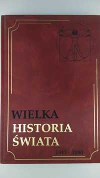 Wielka Historia Świata 1945 do 1980 tom XIX