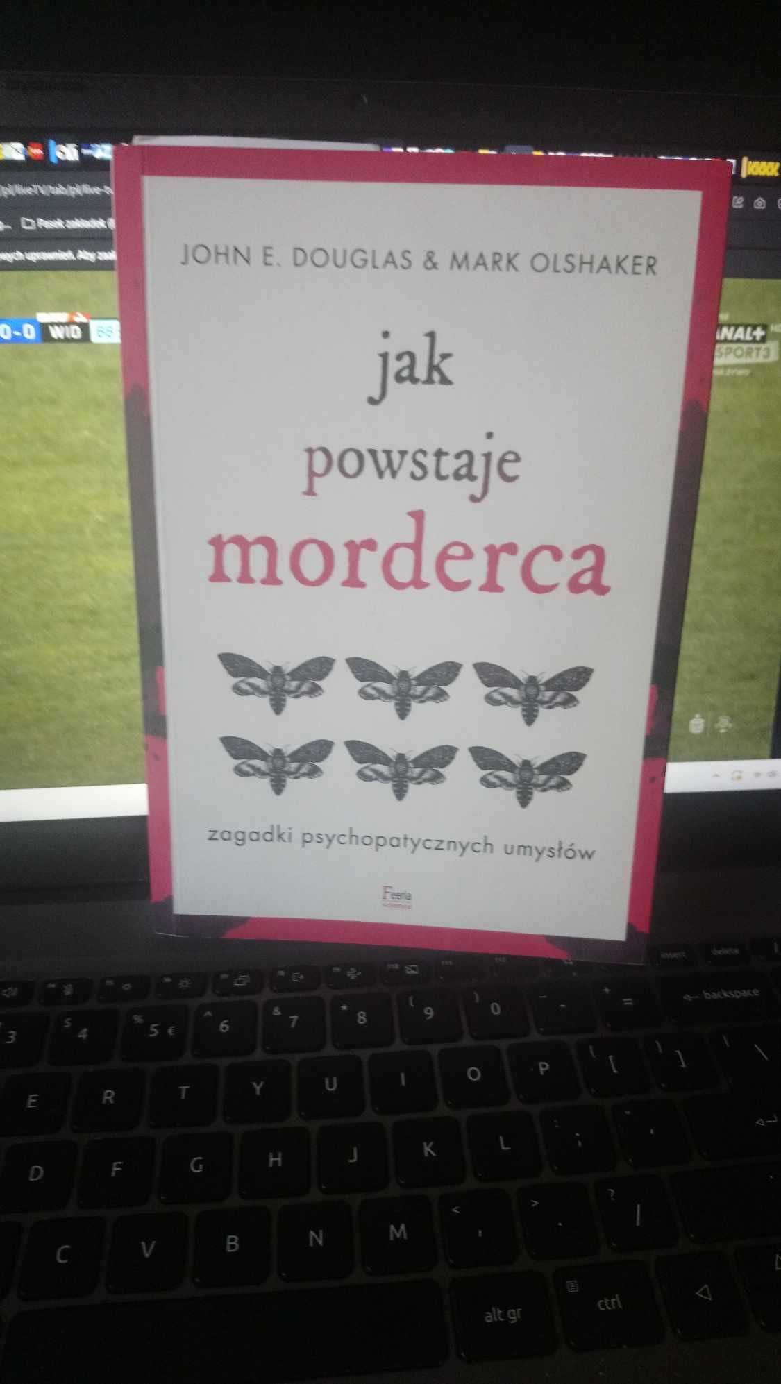 Douglas, Olshaker "Jak powstaje morderca"