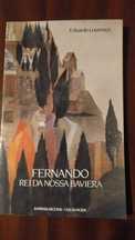 [Livro] Fernando - Rei da Nossa Baviera - Eduardo Lourenço