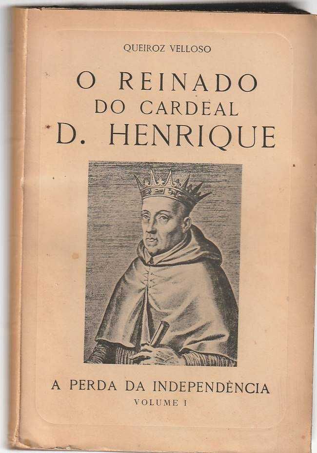 O reinado do Cardeal D. Henrique Vol. 1 – Queiroz Velloso