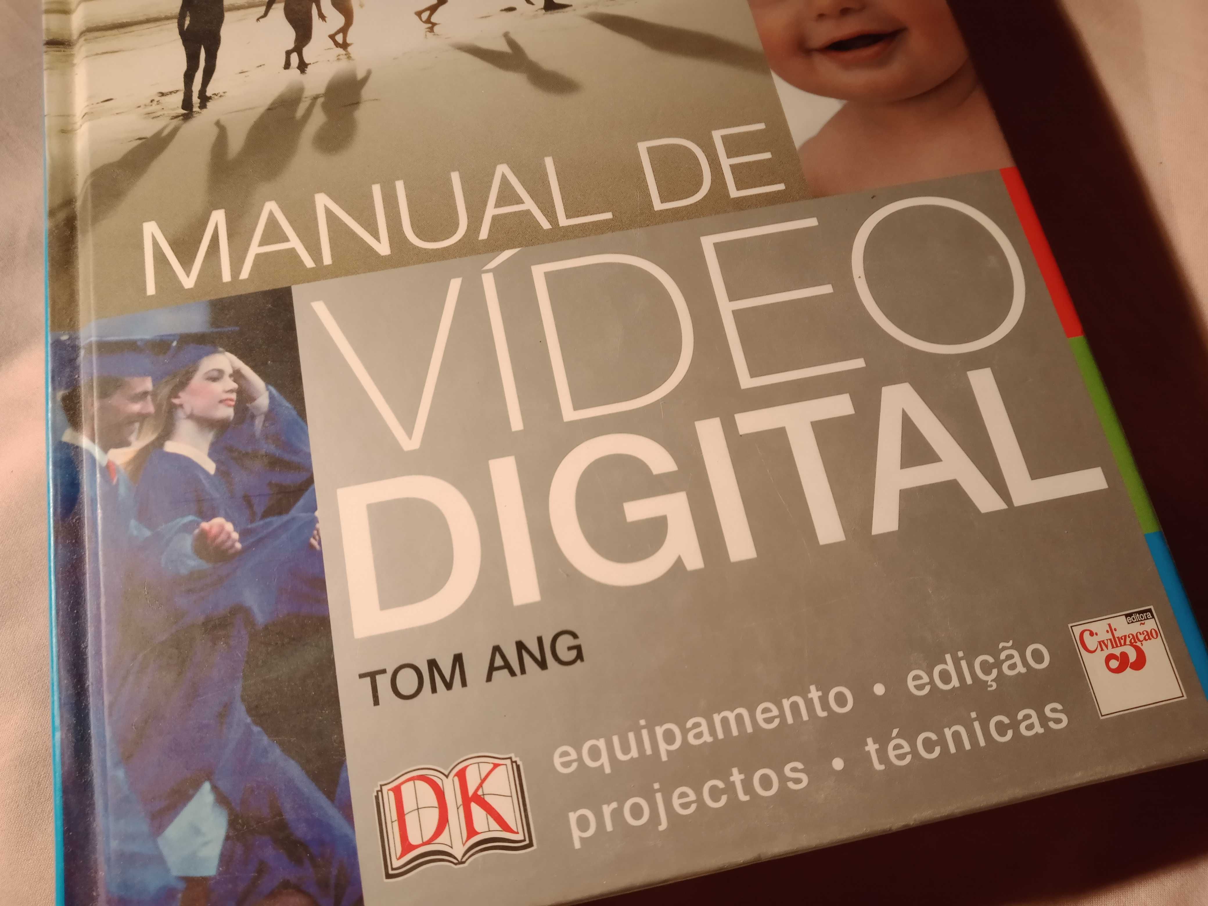 Manual de Vídeo Digital - Equipamento. Edição. Projetos. Técnicas