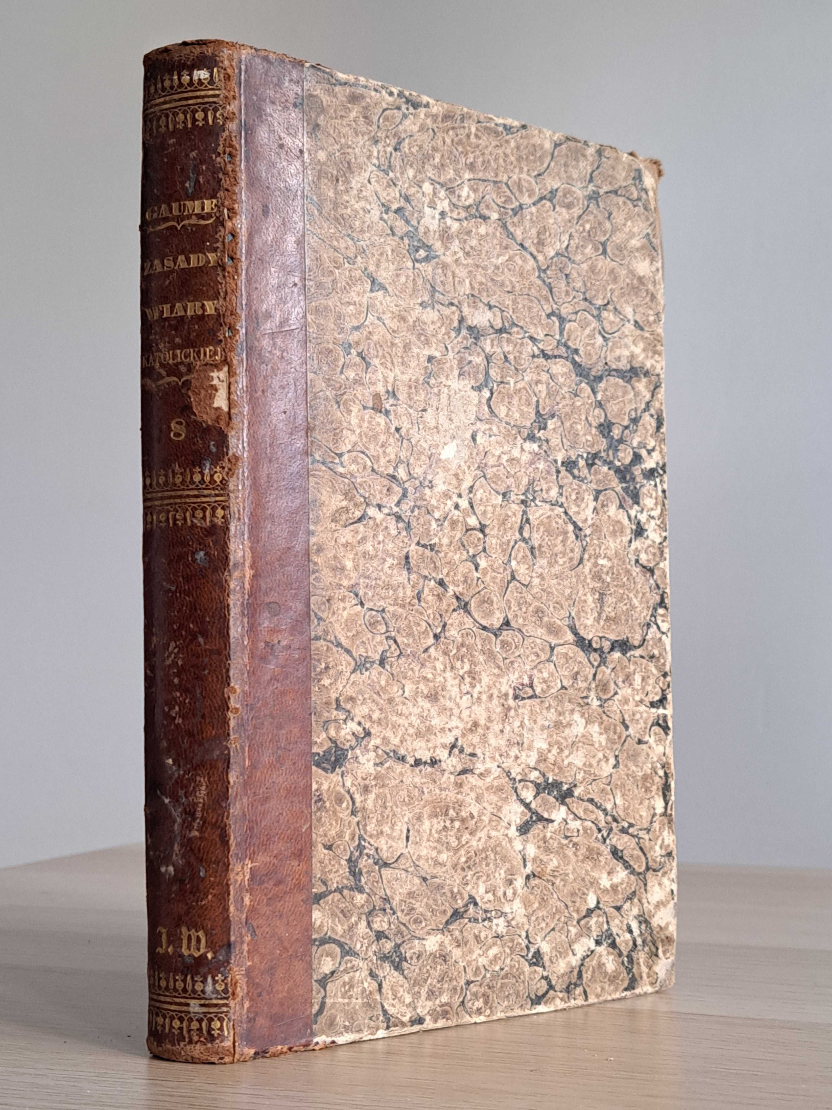 1855 rok. Zasady i Całość Wiary Katolickiej. Tom VIII