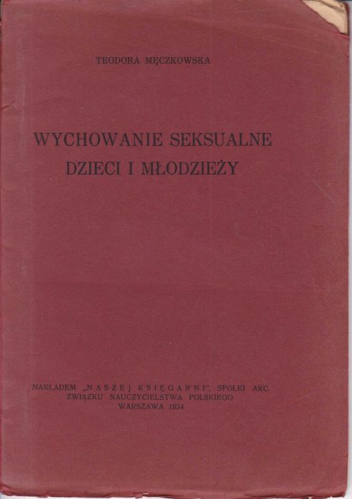 Wychowanie seksualne dzieci i młodzieży , 1934 r. - Teodora Męczkowska