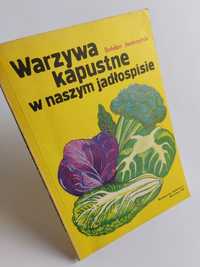 Warzywa kapustne w naszym jadłospisie - Bohdan Jacórzyński