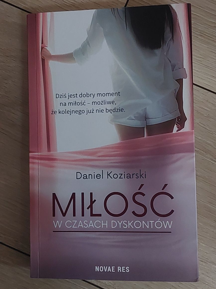 "Miłość w czasach dyskontów" Daniel Koziarski