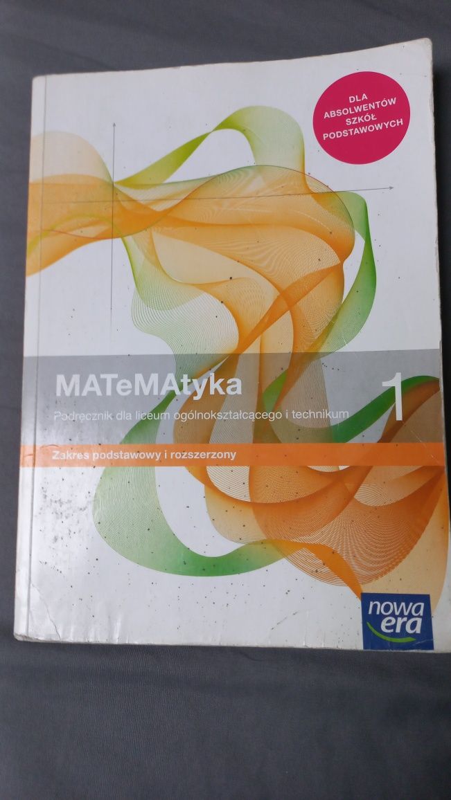 Matematyka. Podręcznik do liceum I technikum. Klasa 1.