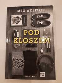 Pod kloszem - Meg Wolitzer