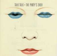 TALK TALK - THE PARTY,S OVER- CD-płyta nowa , zafoliowana