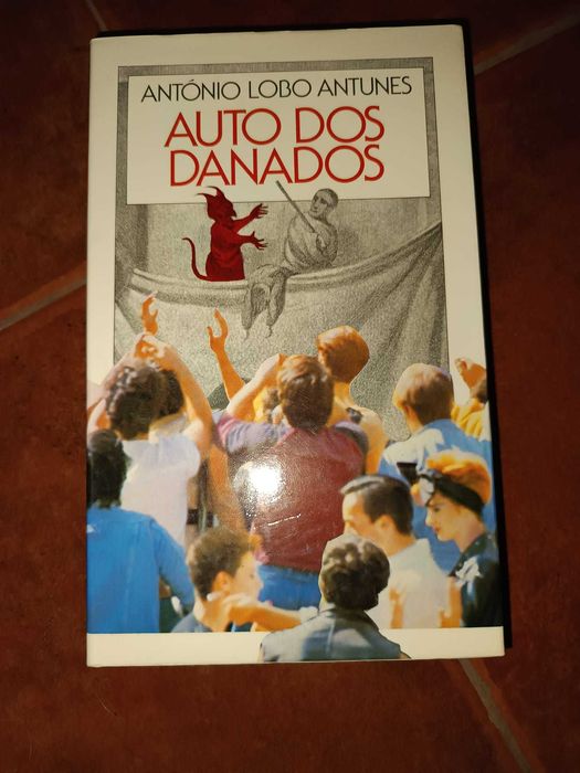 Auto dos Danados - António Lobo Antunes