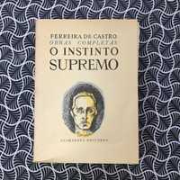 O Instinto Supremo (1ª ed.) - Ferreira de Castro