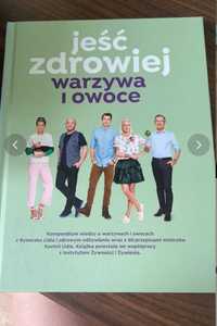 Jeść zdrowiej - warzywa i owoce