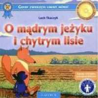 O mądrym jeżyku i chytrym lisie +CD - Lech Tkaczyk