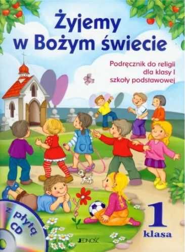 Religia SP 1 Żyjemy w Bożym świecie NPP JEDNOŚĆ - Elżbieta Kondrak, D