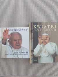 2 książki - Kwiatki Jana Pawła II. / "Nie lękajcie się"