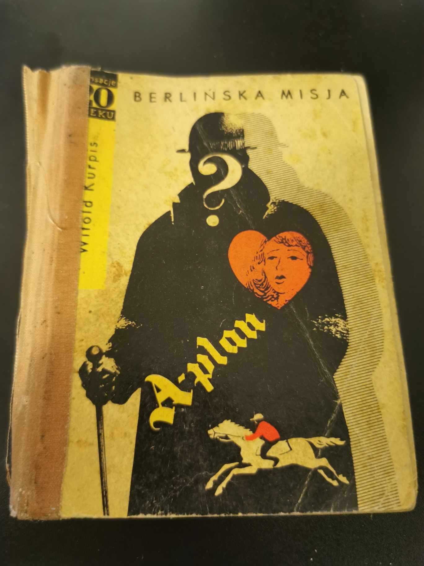 Berlińska misja - Witold Kurpis z 1967 roku wydanie pierwsze
