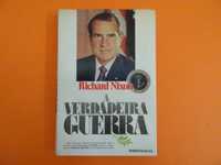 A verdadeira guerra -  Richard Nixon