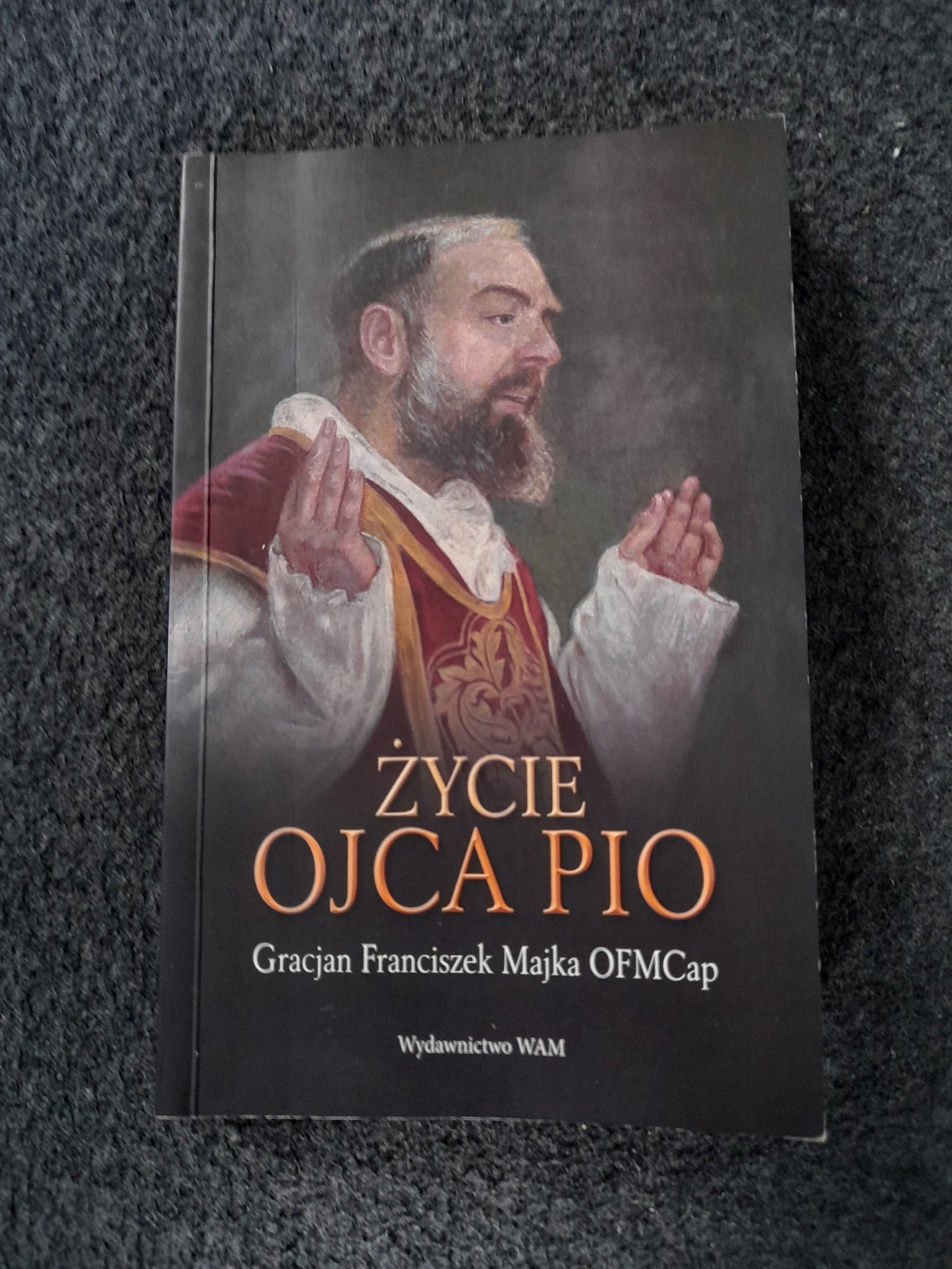 Życie Ojca Pio- Gracjan Franciszek Majka OFMCap
