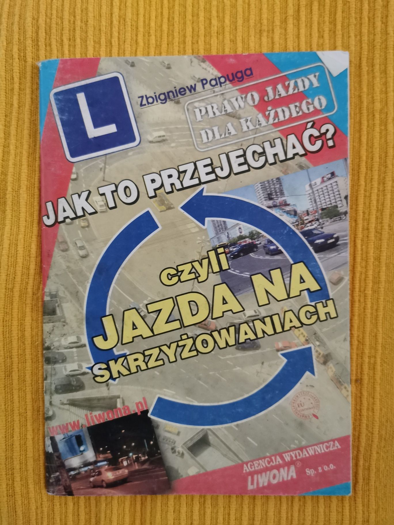 Jak to przejechać czyli jazda na skrzyżowaniach. Prawo jazdy dla każde