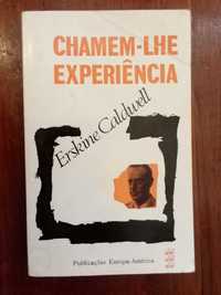 Erskine Caldwell - Chamem-lhe experiência