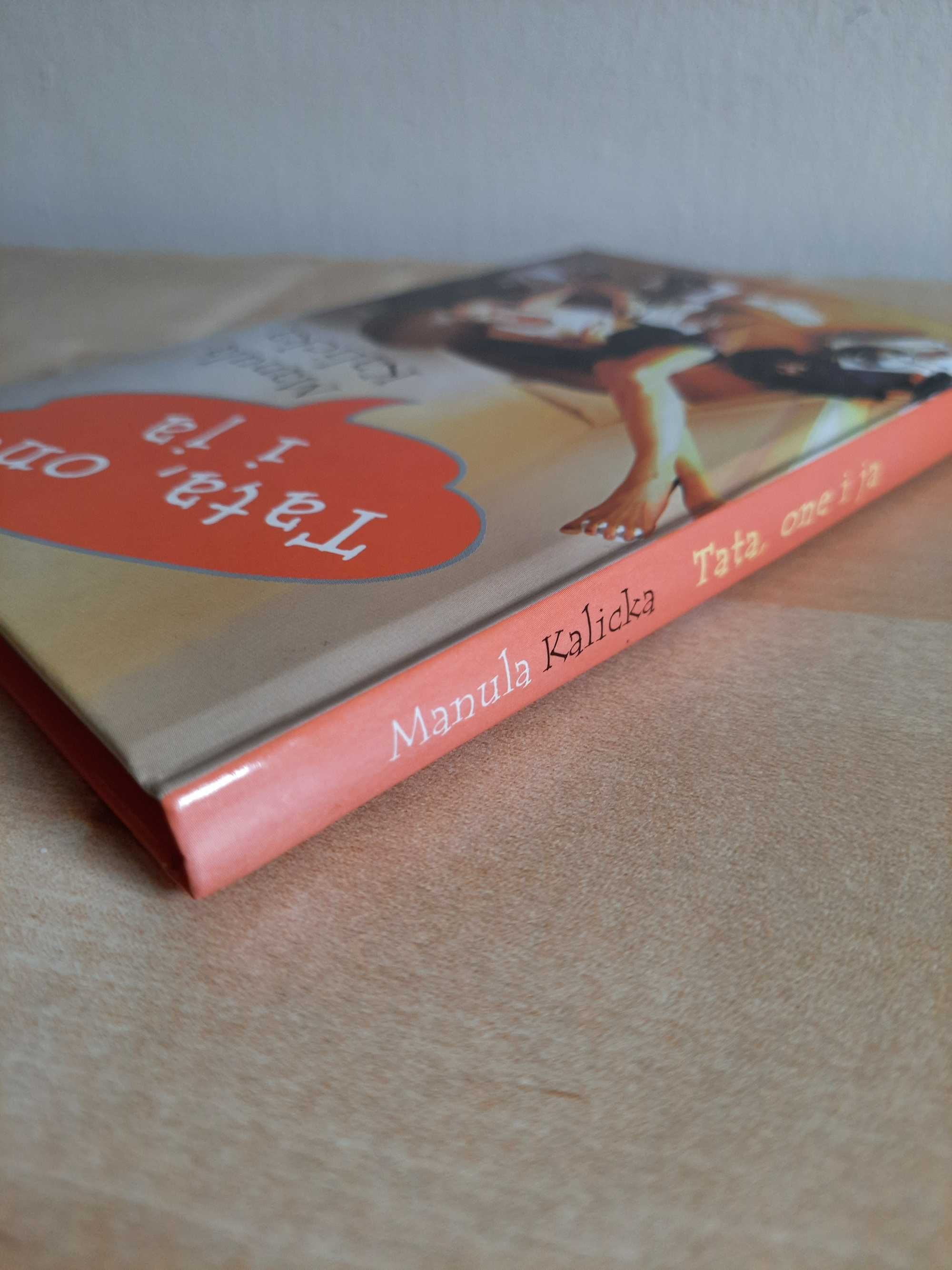 Tata, one i ja - Manula Kalicka