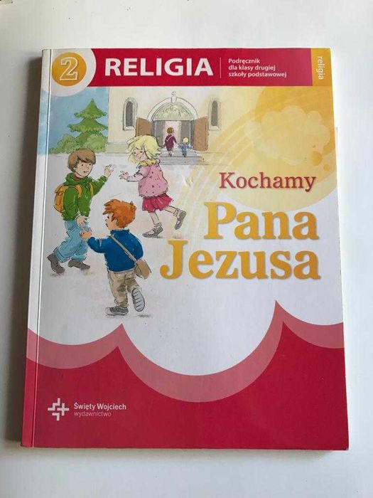 podręcznik do religii kl 2, Kochamy Pana Jezusa, wyd. Święty Wojciech