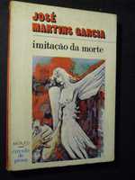 GARCIA (JOSÉ MARTINS)- IMITAÇÃO DA MORTE