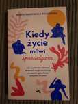 Kiedy życie mówi sprawdzam Marta Iwanowska-Polkowska