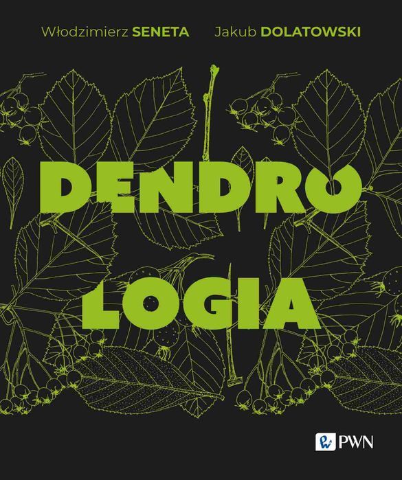 Dendrologia. Wydawnictwo Naukowe PWN