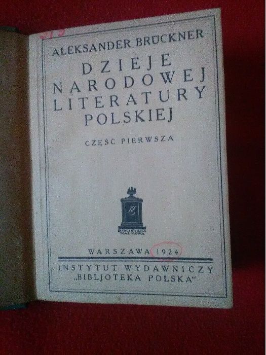 Dzieje Narodowej Literatury Polskiej,1-2 - A. Bruckner- 1924,.wyd.1