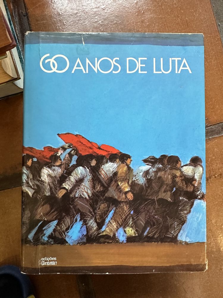 livro Partido Comunista Português - Anos de luta ao serviço do povo e pátria 1921 a 1981