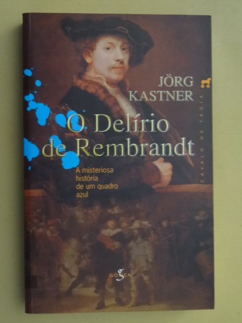 O Delírio de Rembrandt de Jörg Kastner