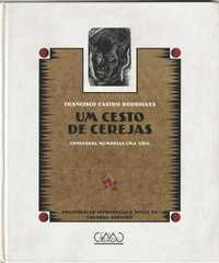 Um cesto de cerejas-Conversas, memórias, uma vida-Francisco Castro Rod