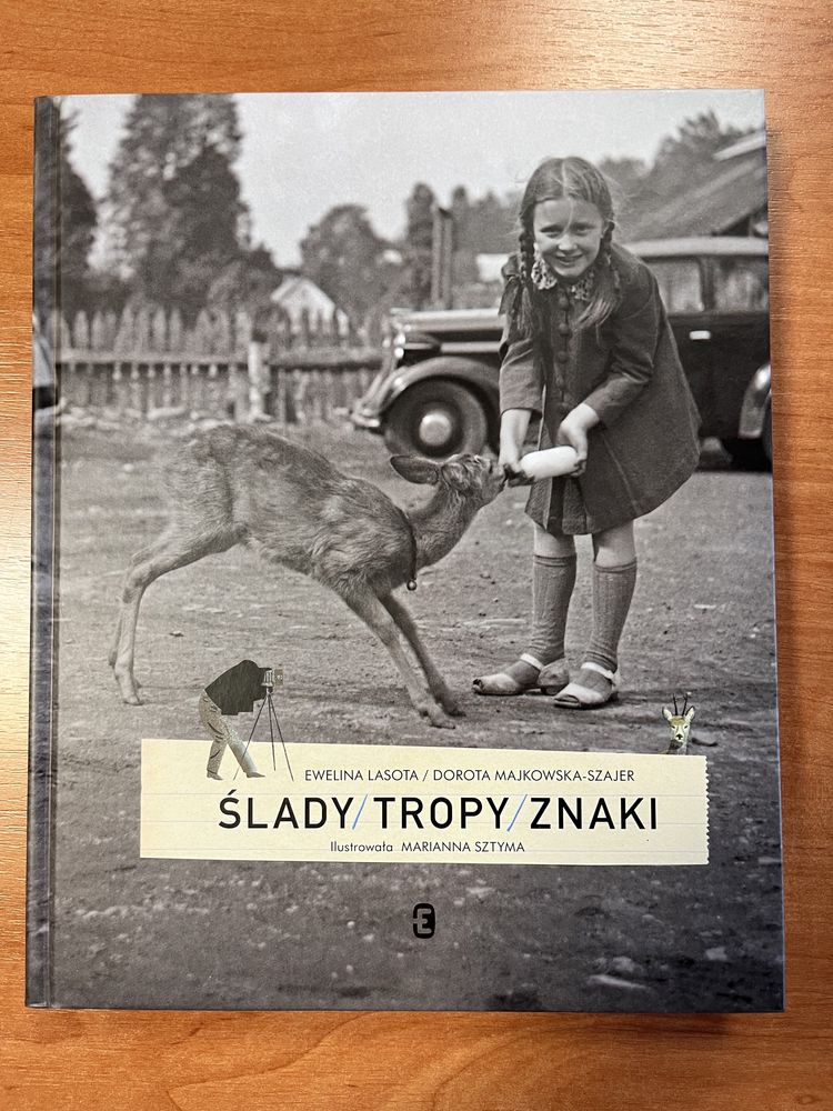 Ślady/Tropy/Znaki Ewelina Lasota, Dorota Majkowska-Szajer